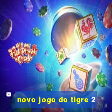 novo jogo do tigre 2